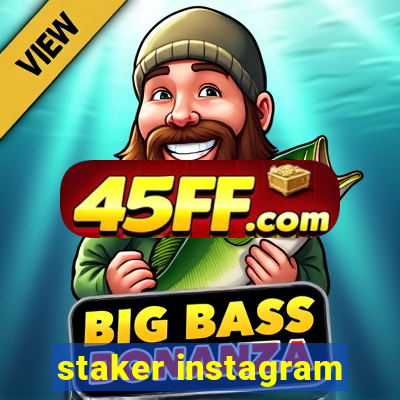 staker instagram